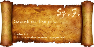 Szendrei Ferenc névjegykártya